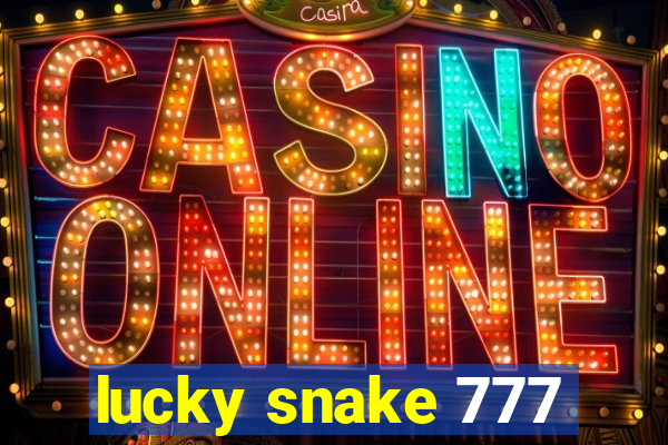 lucky snake 777